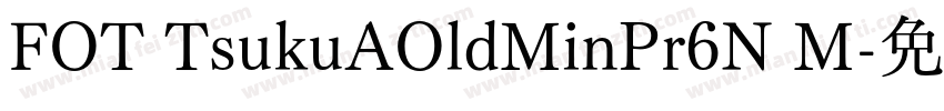 FOT TsukuAOldMinPr6N M字体转换